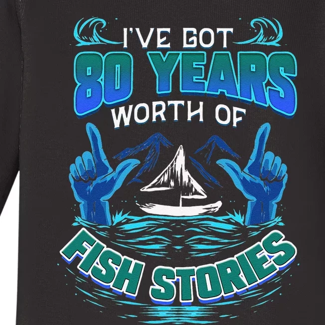 80th Birthday Gift For Fisherman Fishing Stories Fish Baby Long Sleeve Bodysuit