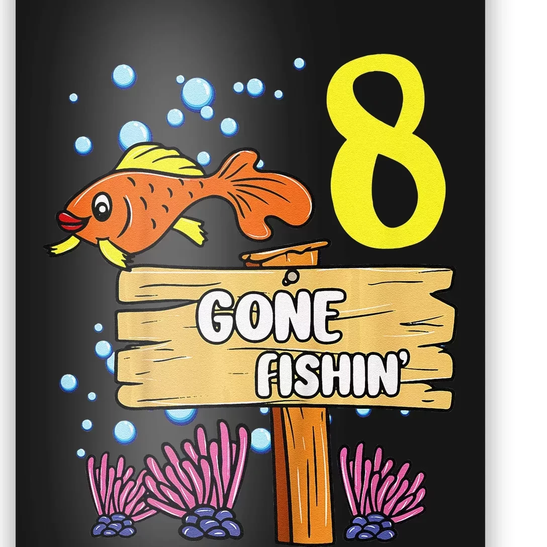 8th Birthday Gone Fishin Sign Underwater Ocean Poster