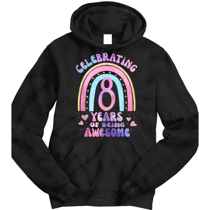 8th Birthday Girl Tie Dye 8 Years Of Being Awesome Bday Tie Dye Hoodie