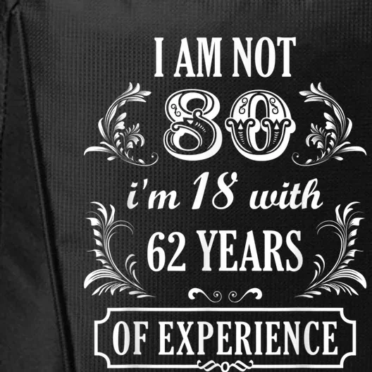 80th Birthday I'm not 80 Years Old Eighty Funny Born in 1945 City Backpack