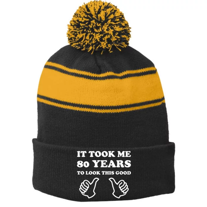 80th Birthday: It Took Me 80 Years To Look This Good Stripe Pom Pom Beanie