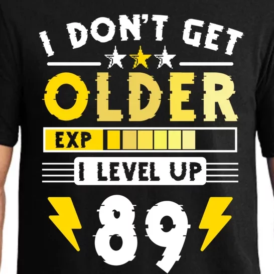 89th Birthday I Dont Get Older I Level Up 89 Years Cool Gift Pajama Set