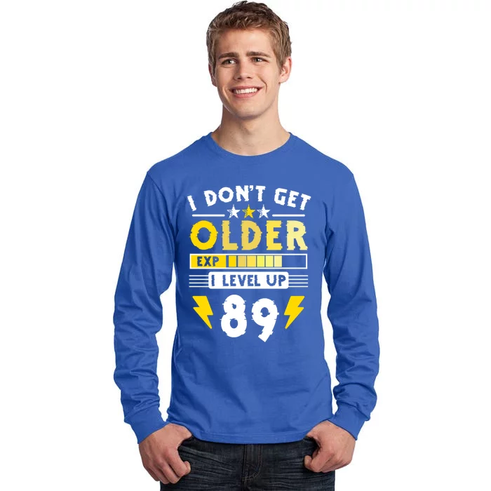 89th Birthday I Dont Get Older I Level Up 89 Years Cool Gift Tall Long Sleeve T-Shirt