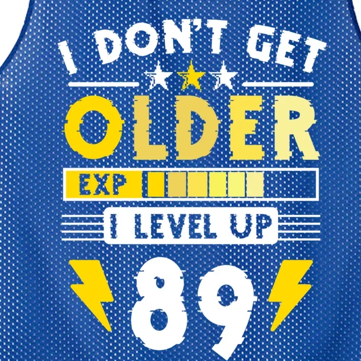 89th Birthday I Dont Get Older I Level Up 89 Years Cool Gift Mesh Reversible Basketball Jersey Tank