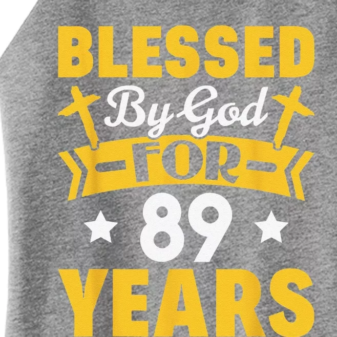 89th Birthday Man Woman Blessed By God For 89 Years Women’s Perfect Tri Rocker Tank