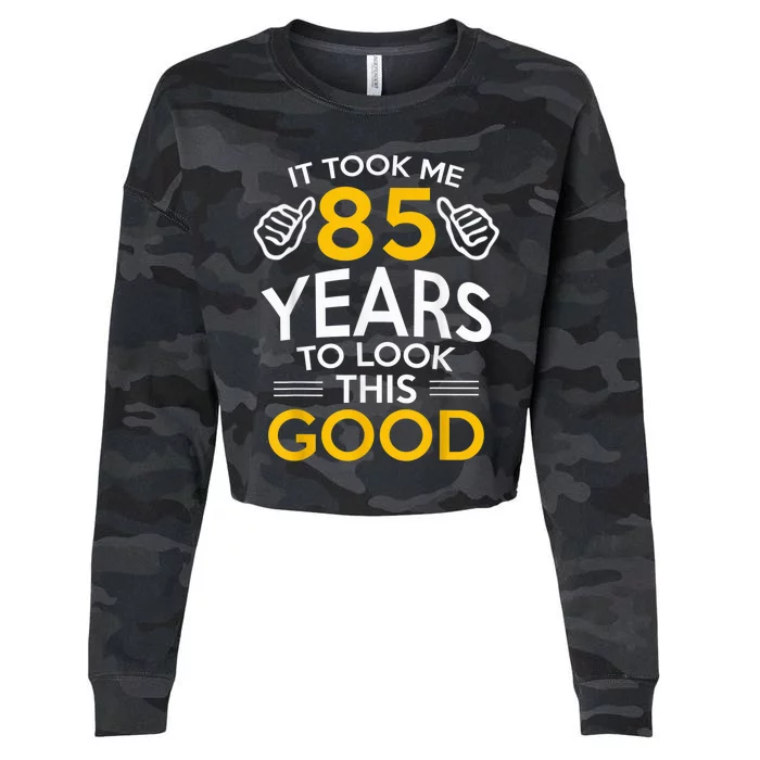 85th Birthday Present Gift, Took Me 85 Years - 85 Year Old Cropped Pullover Crew