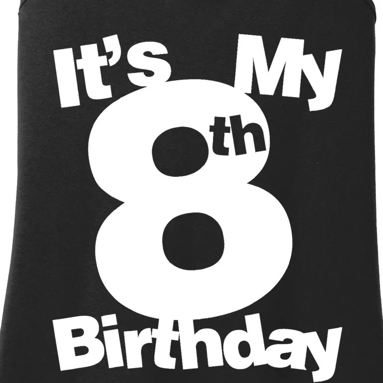 8th Birthday Shirt. Its My 8th Birthday 8 Year Old Birthday TShirt Ladies Essential Tank