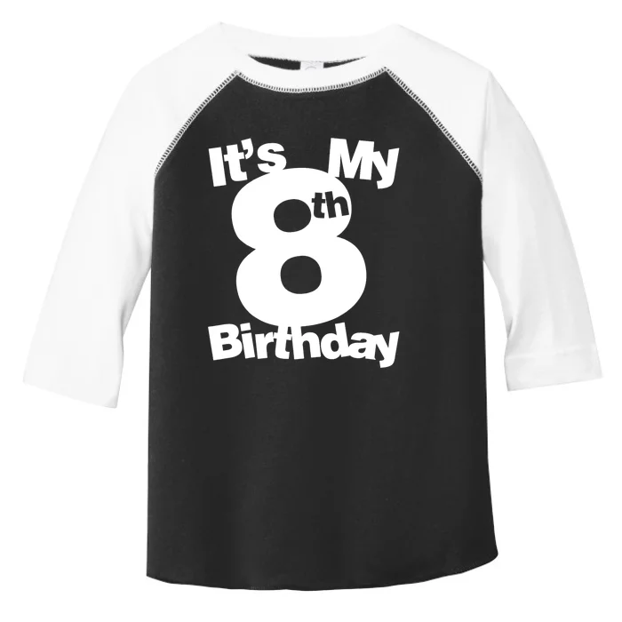 8th Birthday Shirt. Its My 8th Birthday 8 Year Old Birthday TShirt Toddler Fine Jersey T-Shirt