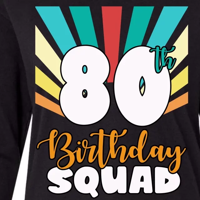 80th Birthday Squad 80 Years Old Womens Cotton Relaxed Long Sleeve T-Shirt