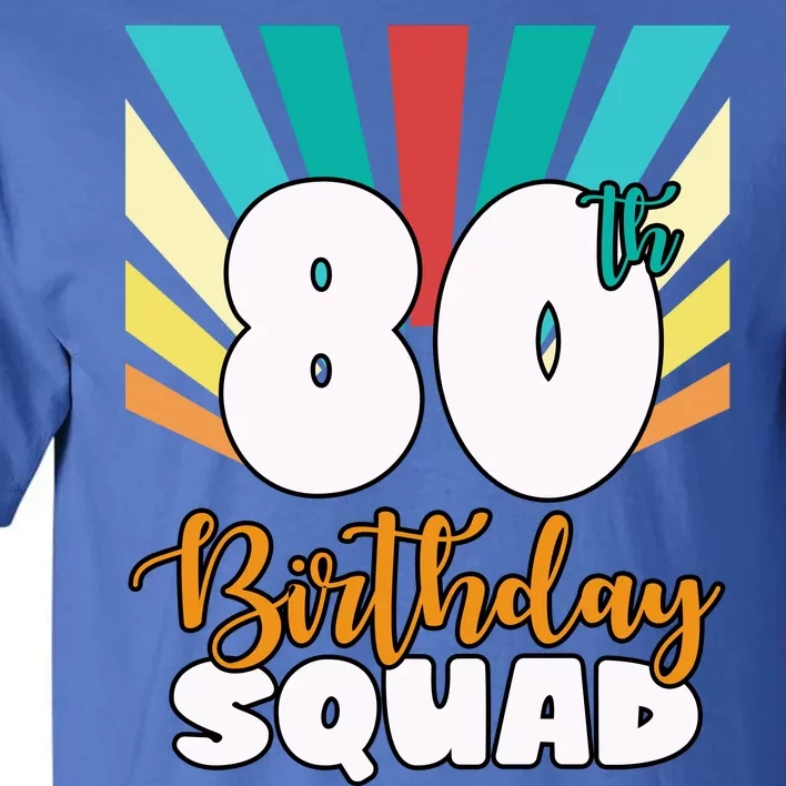 80th Birthday Squad 80 Years Old Tall T-Shirt