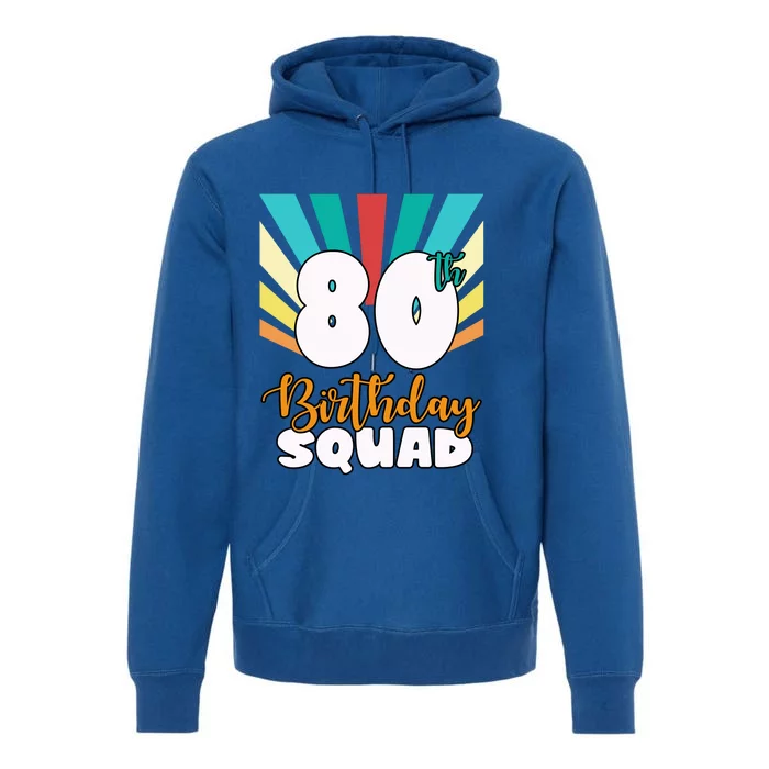 80th Birthday Squad 80 Years Old Premium Hoodie