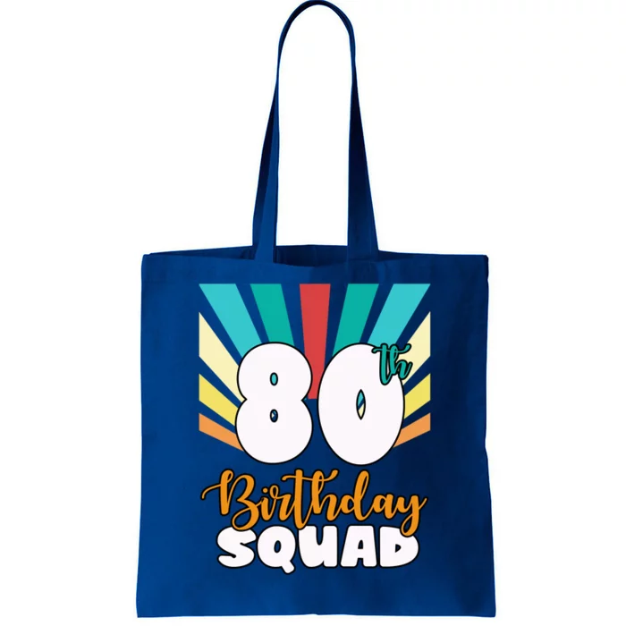 80th Birthday Squad 80 Years Old Tote Bag