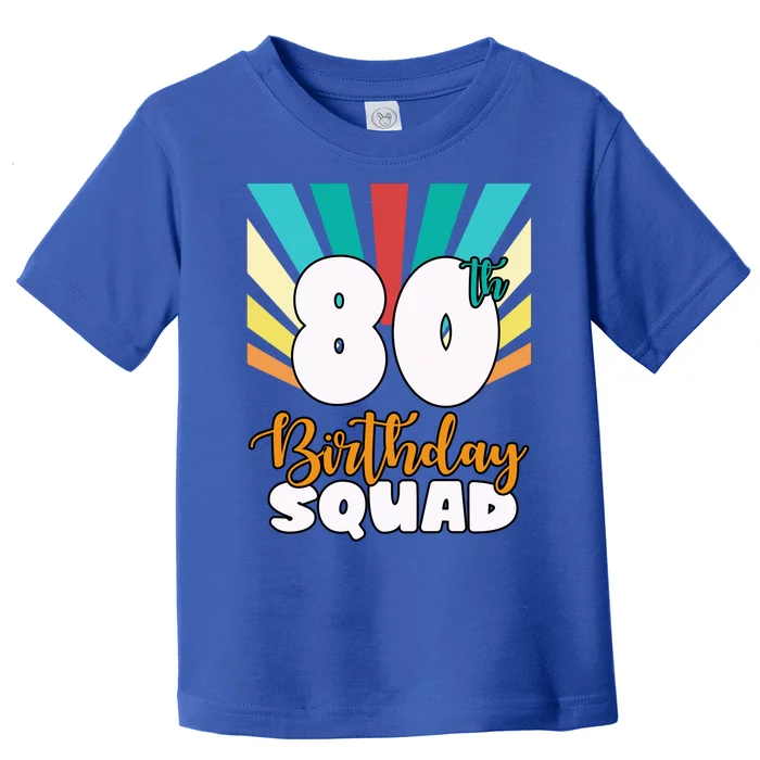 80th Birthday Squad 80 Years Old Toddler T-Shirt