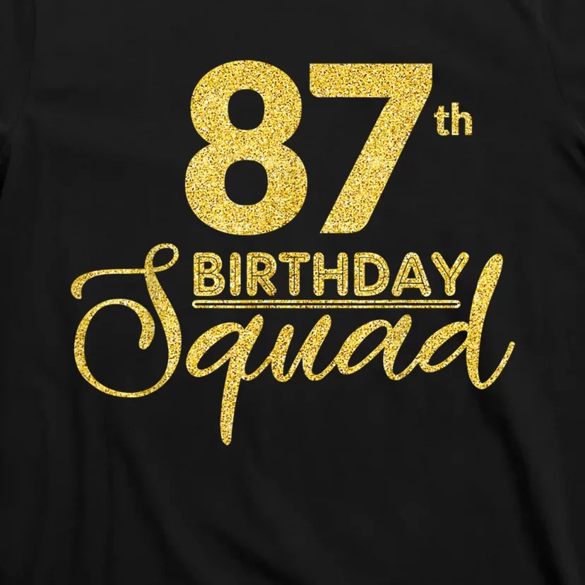 87th Birthday Squad Party Birthday Bday Yellow Gold Birthday T-Shirt