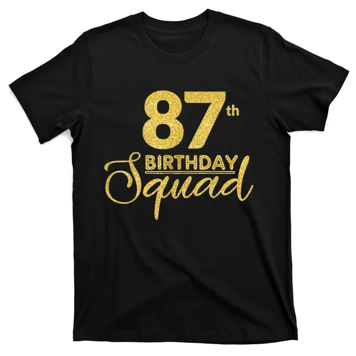 87th Birthday Squad Party Birthday Bday Yellow Gold Birthday T-Shirt