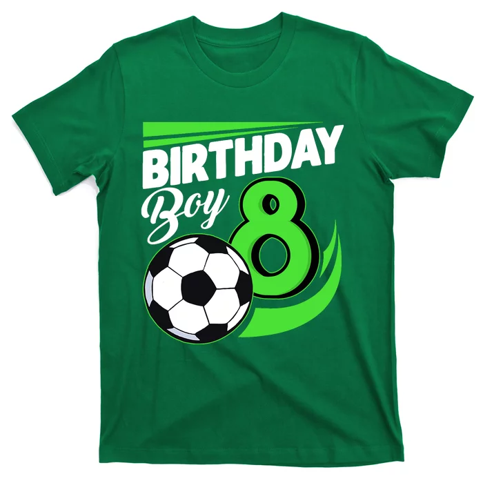 8th Birthday Soccer 8 Years Old Birthday Party Decor Boy T-Shirt