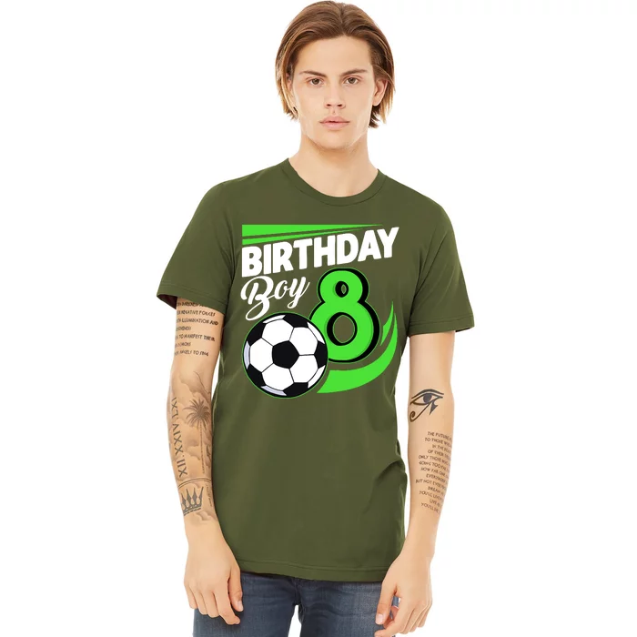 8th Birthday Soccer 8 Years Old Birthday Party Decor Boy Premium T-Shirt