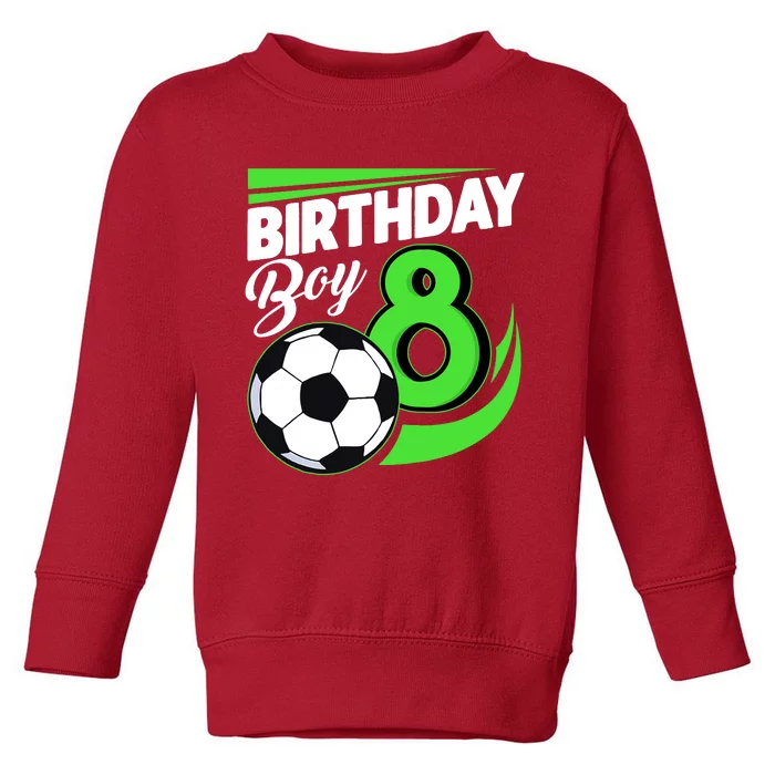 8th Birthday Soccer 8 Years Old Birthday Party Decor Boy Toddler Sweatshirt