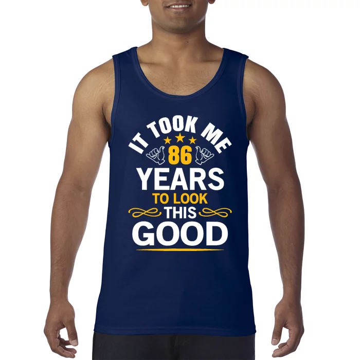 86th Birthday Took Me 86 Years Old Birthday Tank Top