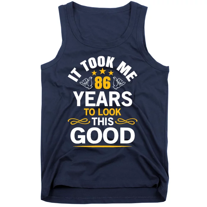 86th Birthday Took Me 86 Years Old Birthday Tank Top