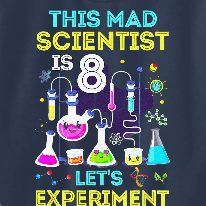 8th Birthday This Mad Scientist Is 8 Lets Experiment Kids Sweatshirt