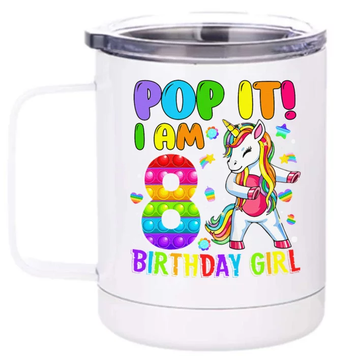 8th Birthday Unicorn Fidget Pop It Birthday 8 Year Old Cute Front & Back 12oz Stainless Steel Tumbler Cup