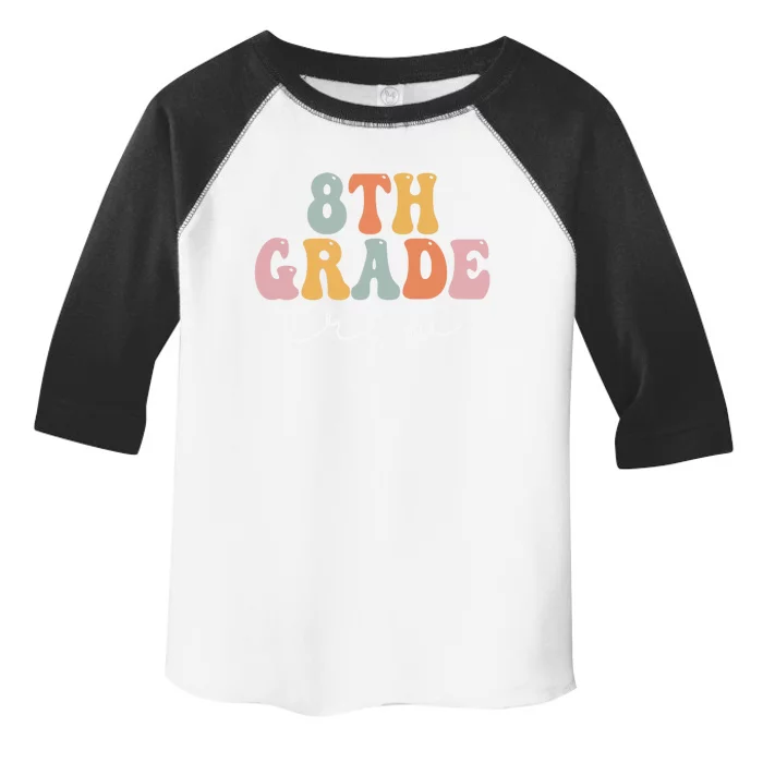 8Th Grade Crew Retro Groovy Happy First Day Of School Gift Toddler Fine Jersey T-Shirt