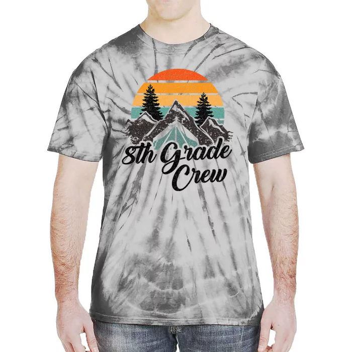 8th Grade Crew Back To School After Camping Trip Love Camp Tie-Dye T-Shirt