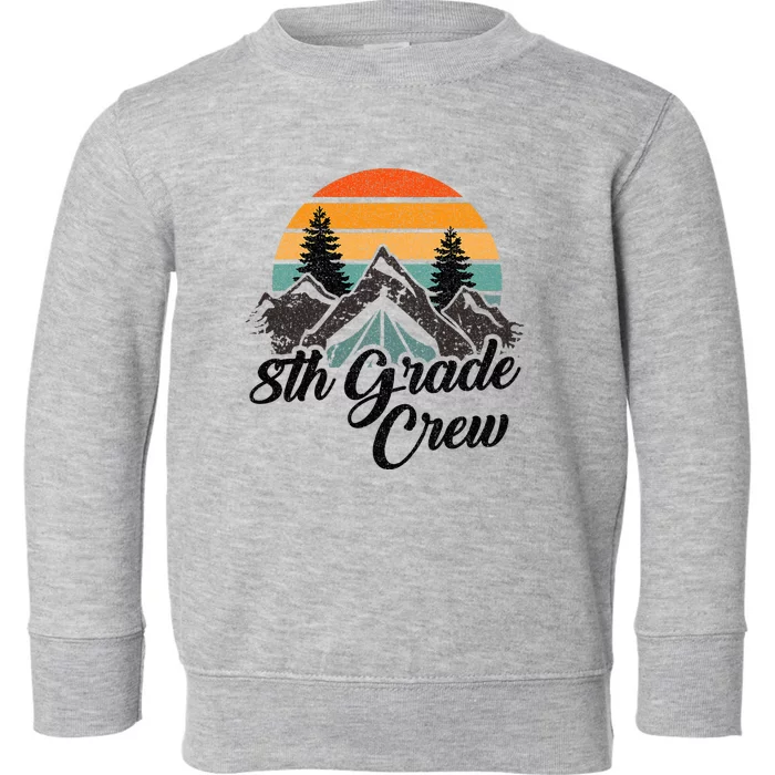 8th Grade Crew Back To School After Camping Trip Love Camp Toddler Sweatshirt