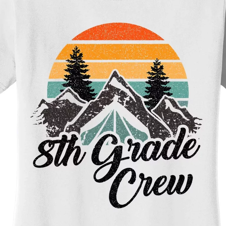 8th Grade Crew Back To School After Camping Trip Love Camp Women's T-Shirt