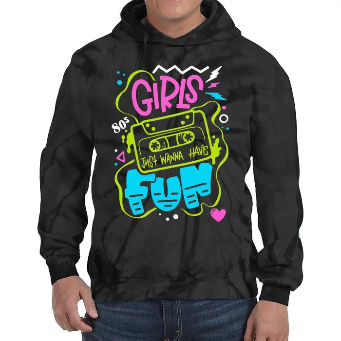 80's Girl Just Wanna Have Fun Nostalgia 1980s Tie Dye Hoodie