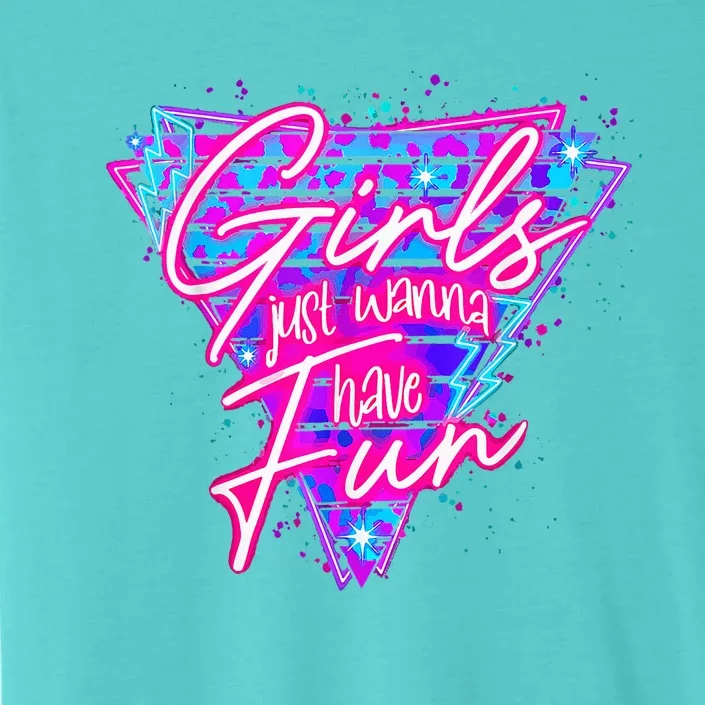 80s Girl Just Wanna Have Fun Nostalgia 1980s ChromaSoft Performance T-Shirt