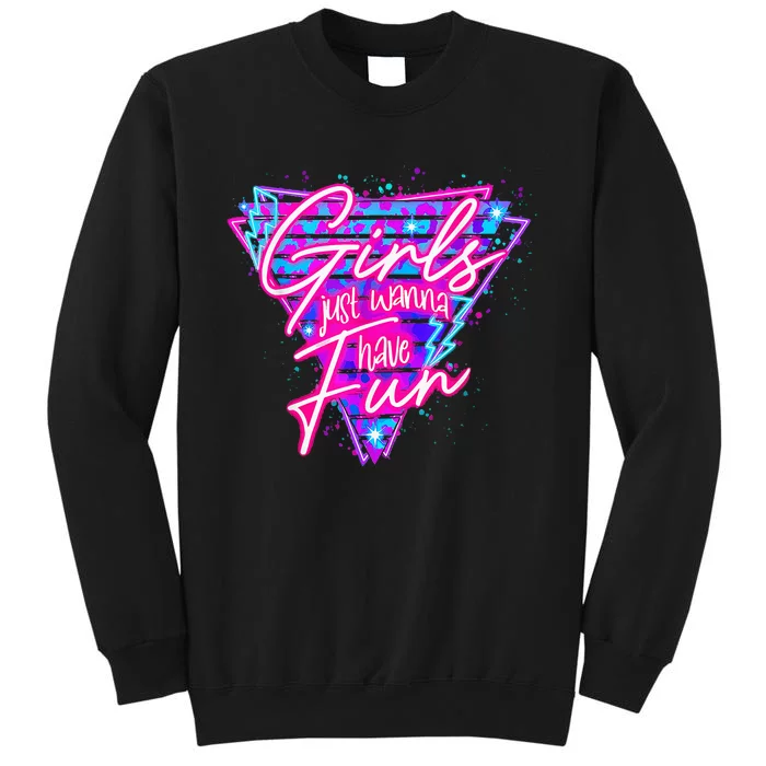 80s Girl Just Wanna Have Fun Nostalgia 1980s Sweatshirt