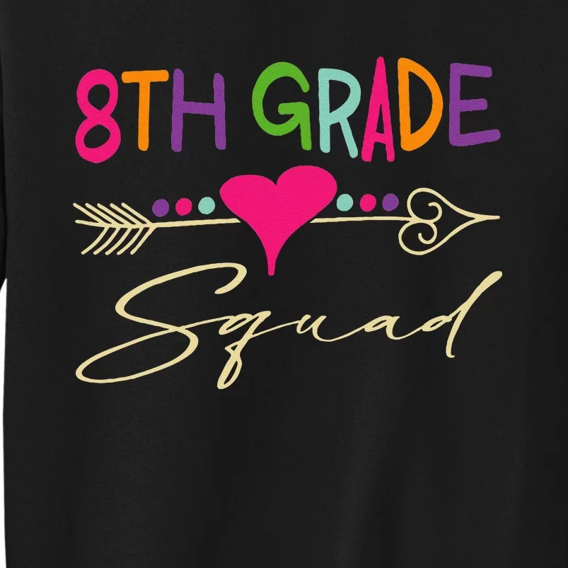 8Th Grade Squad Welcome Back To School Tall Sweatshirt