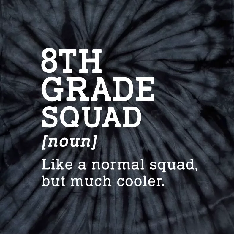 8th Grade Squad Back To School Gift Teacher Eighth Grade Team Gift Tie-Dye T-Shirt