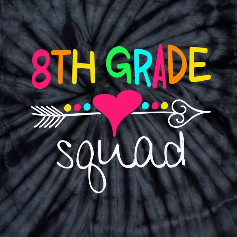 8th Grade Squad Eighth Teacher Student Team Back To School Gift Tie-Dye T-Shirt