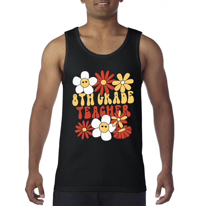 8th Grade Teacher Groovy Eighth Grade Teacher Tank Top