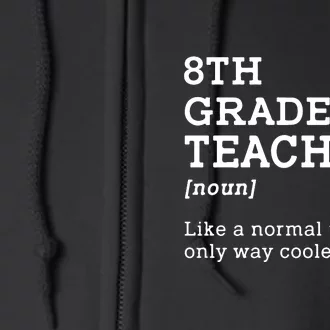 8th Grade Teacher Back To School Idea For Eighth Grade Teacher Gift Full Zip Hoodie