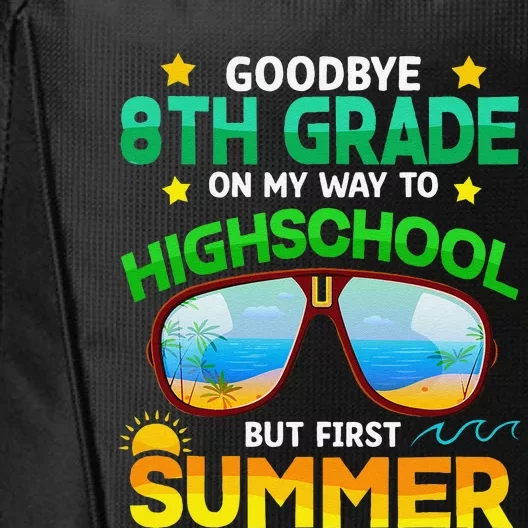 8th Grade Way To High School Grade First Summer Graduation City Backpack