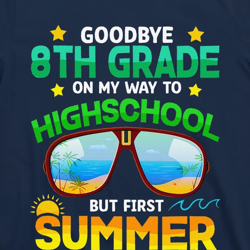 8th Grade Way To High School Grade First Summer Graduation T-Shirt