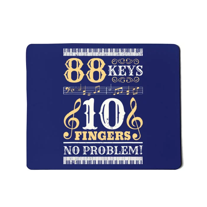 88 Keys 10 Fingers Piano Lover Players Funny Musical Pianist Mousepad