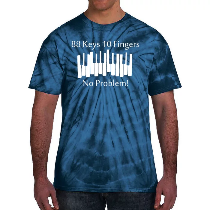 88 Keys 10 Fingers No Problem Piano Keyboard Gift Tie-Dye T-Shirt