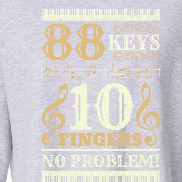 88 Keys 10 Fingers Piano Lover Players Gift Funny Musical Pianist Gift Cropped Pullover Crew