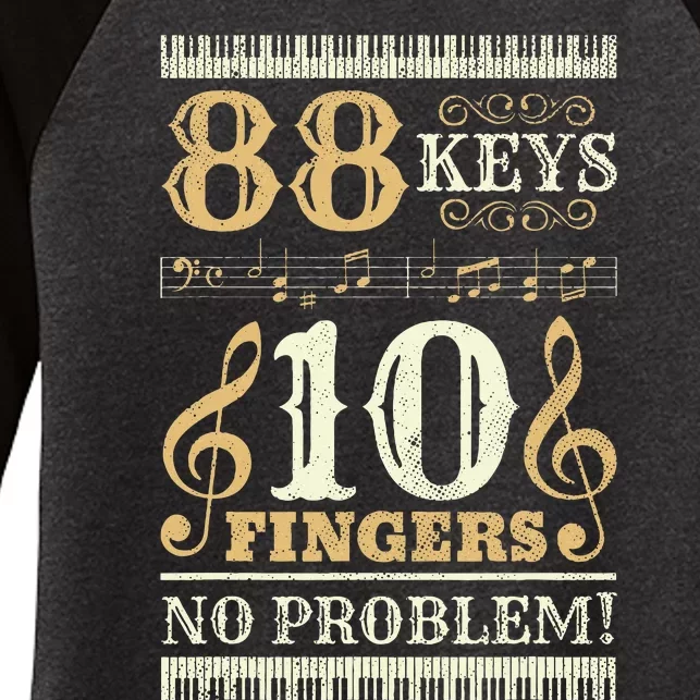 88 Keys 10 Fingers Piano Lover Players Women's Tri-Blend 3/4-Sleeve Raglan Shirt