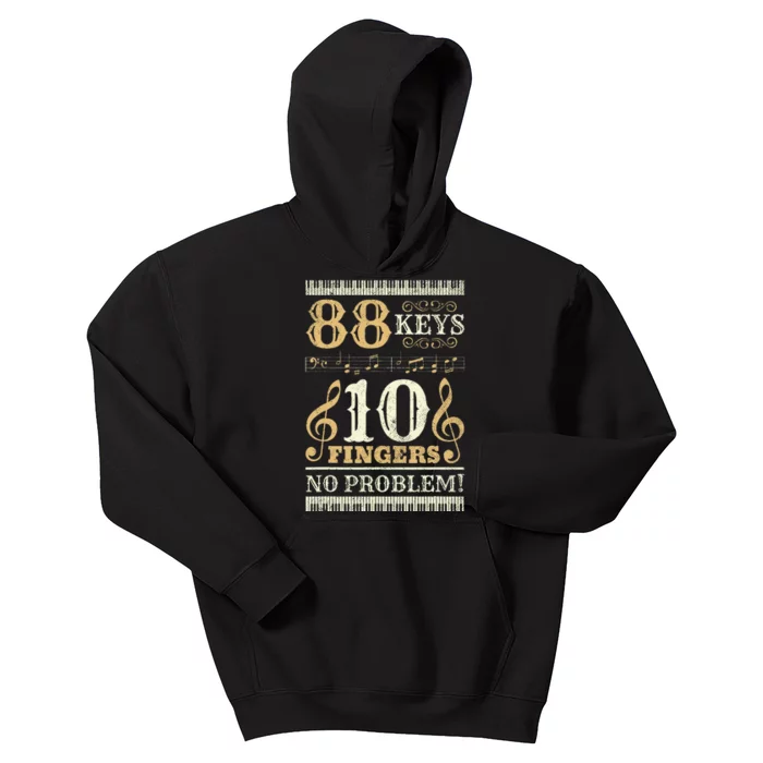 88 Keys 10 Fingers Piano Lover Players Kids Hoodie