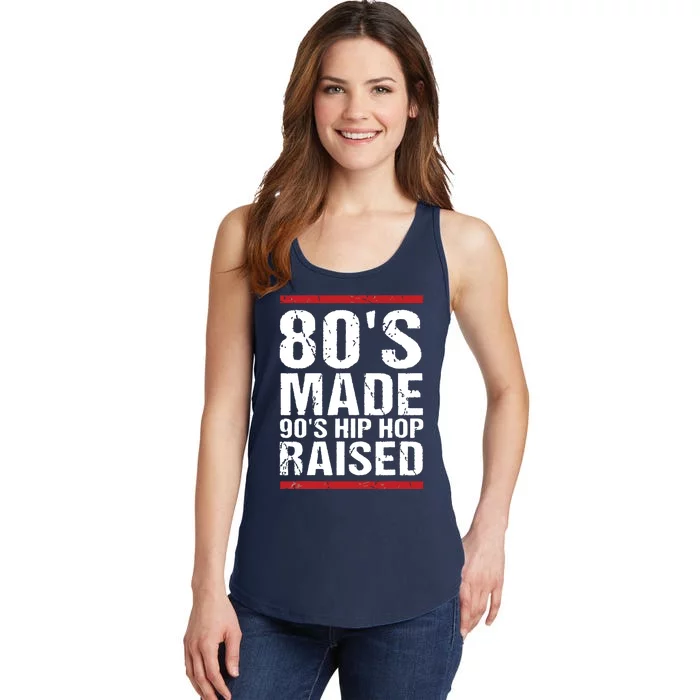 80s Made 90s Hip Hop Raised Apparel Ladies Essential Tank