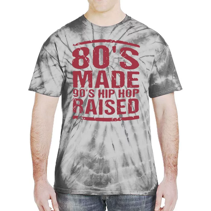 80’S Made 90’S Hip Hop Raised Tie-Dye T-Shirt