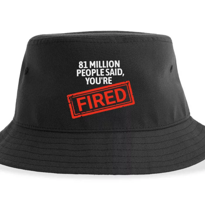 81 Million People Said YouRe Fired Harris For President Sustainable Bucket Hat