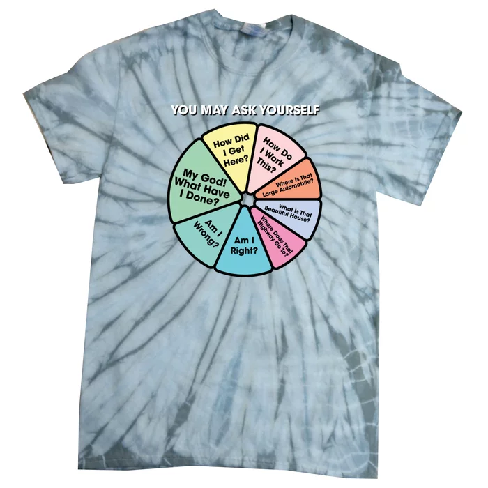 80S Music Retro Lyrics You May Ask Yourself Pie Chart Tie-Dye T-Shirt