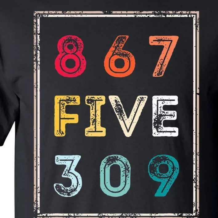 8675309 Nostalgic And Funny 80s & 90s Tall T-Shirt